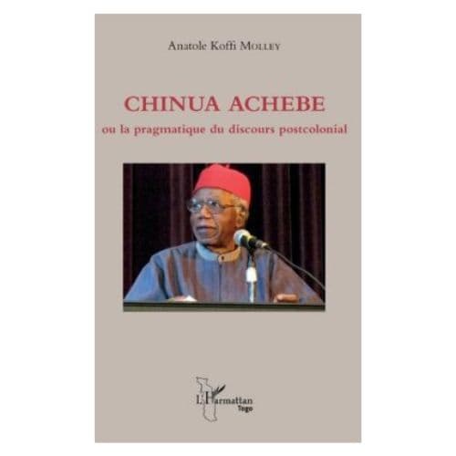 Chinua Achebe ou la Pragmatique du Discours Postcolonial